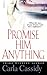 Promise Him Anything