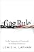 Gag Rule: On the Suppression of Dissent and Stifling of Democracy