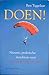 Doen !  by Ben Tiggelaar