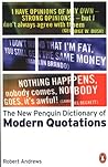 The New Penguin Dictionary of Modern Quotations