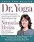 Dr. Yoga: A Complete Guide to the Medical Benefits of Yoga (Yoga for Health)