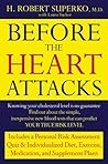 Before the Heart Attacks: A Revolutionary Approach to Detecting, Preventing, and EvenReversing Heart Dise