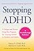 Stopping ADHD by Nancy E. O'Dell