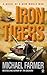 Iron Tigers by Michael Farmer