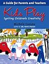 Kids Play: Igniting Children's Creativity