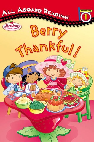 Strawberry Shortcake: Berry Thankful! (Paperback)