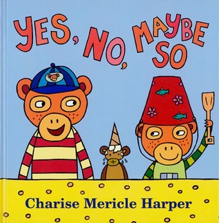 Yes, No, Maybe So