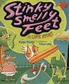 Stinky Smelly Feet by Margie Palatini
