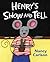 Henry's Show and Tell