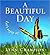 A Beautiful Day by Lynn Champion