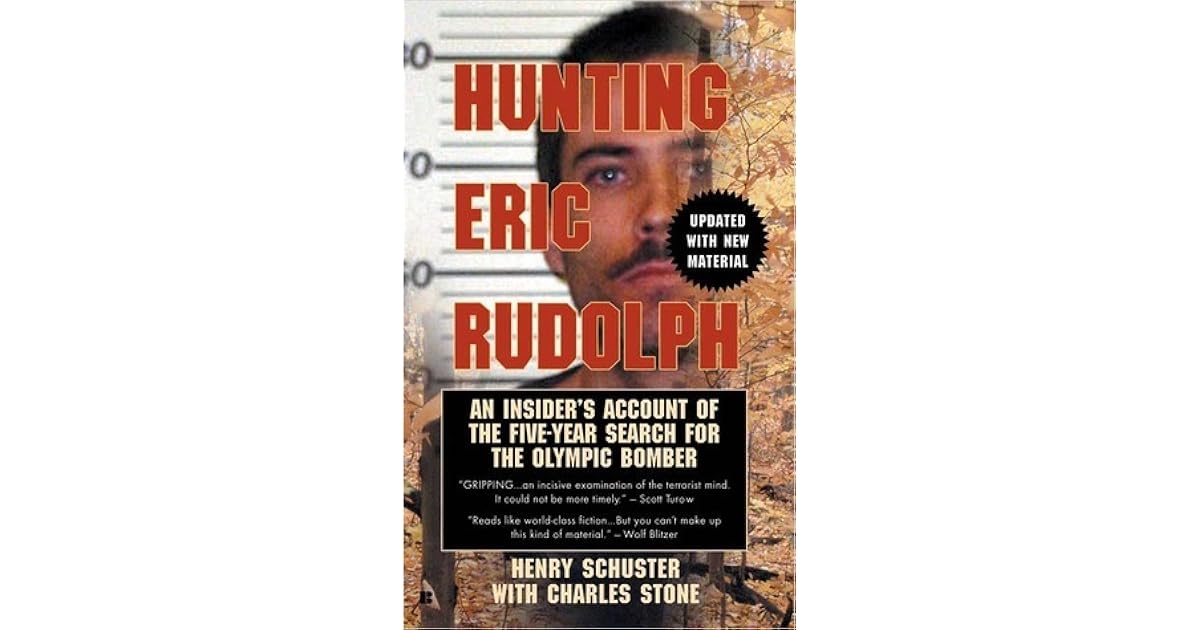 Hunting Eric Rudolph by Henry Schuster
