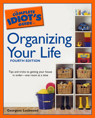 The Complete Idiot's Guide to Organizing your Life (Paperback)