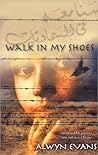 Walk in My Shoes by Alwyn Evans