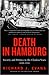 Death in Hamburg: Society a...