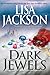 Dark Jewels by Lisa  Jackson