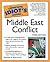The Complete Idiot's Guide to Middle East Conflict