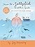 Never Hit a Jellyfish With a Spade by Guy Browning