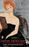 Life Studies by Susan Vreeland Life Studies by Susan Vreeland