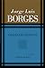 Collected Fictions by Jorge Luis Borges