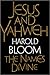 Jesus and Yahweh by Harold Bloom Jesus and Yahweh by Harold Bloom