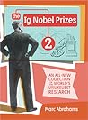The Ig Nobel Prizes 2: An All-New Collection of the World's Unlikeliest Research The Ig Nobel Prizes 2: An All-New Collection of the World's Unlikeliest Research