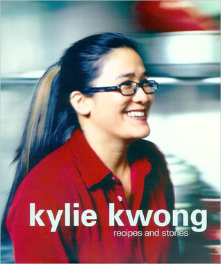 Kylie Kwong: Recipes and Stories