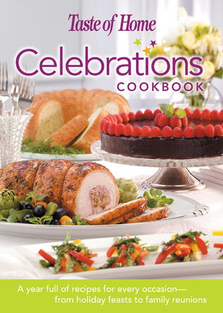 Taste of Home: Celebrations Cookbook (Hardcover)