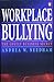 Workplace Bullying by Andrea Needham