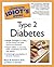 The Complete Idiot's Guide to Type 2 Diabetes