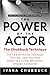 The Power of the Actor: The...