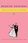 Wedding Readings: Centuries of Writing and Rituals on Love and Marriage Wedding Readings: Centuries of Writing and Rituals on Love and Marriage
