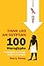 Think Like an Egyptian: 100 Hieroglyphs