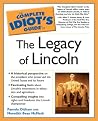 The Complete Idiot's Guide to the Legacy of Lincoln The Complete Idiot's Guide to the Legacy of Lincoln