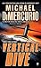 Vertical Dive by Michael DiMercurio