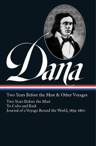 Two Years Before the Mast and Other Voyages