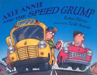 Axle Annie and the Speed Grump (Hardcover)