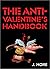 The Anti-Valentines Handbook