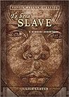 To Be a Slave