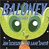 Baloney [Henry P.] by Jon Scieszka