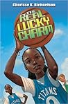 The Real Lucky Charm by Charisse K. Richardson