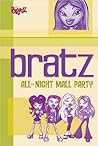 Bratz: All Night Mall Party Bratz: All Night Mall Party