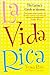 La Vida Rica: The Latina's Guide to Success at Work and in Life