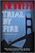 Trial by Fire (Joseph Anton...
