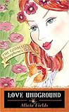 Love Underground by Alicia Fields