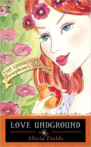 Love Underground: Persephone's Tale (The Goddesses, #1)