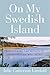 On My Swedish Island by Julie Catterson Lindahl