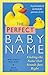 The Perfect Baby Name: Find...