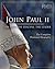 John Paul II: The Man, The Disciple, The Leader: The Complete Illustrated Biography