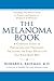 The Melanoma Book: A Complete Guide to Prevention and Treatment, Including theEarly DetectionSelf-Exam Body Map