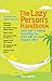 The Lazy Person's Handbook:...